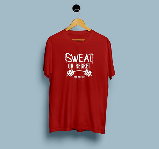 Sweat or Regret You Decide | DesiWearShop