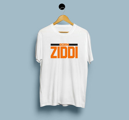 Born Ziddi | DesiWearShop