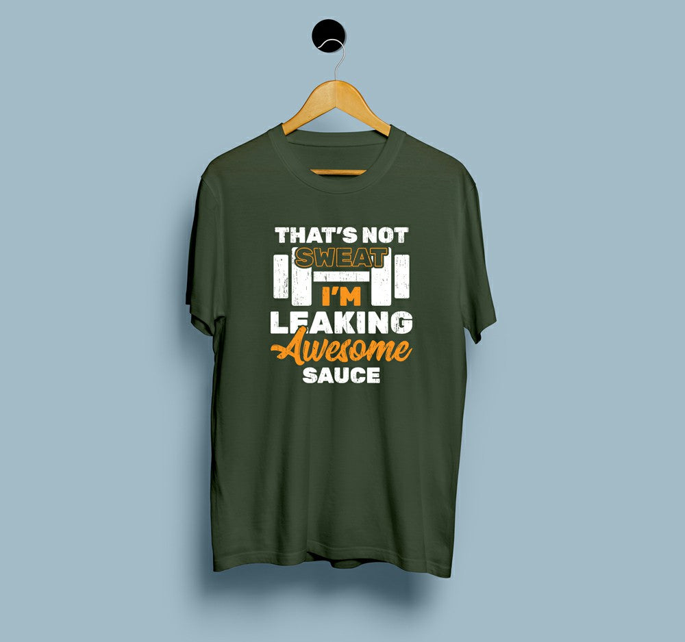 That’s Not Sweat I am Leaking Awesome Sauce - View 3 | DesiWearShop