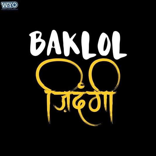 Baklol Zindagi | DesiWearShop