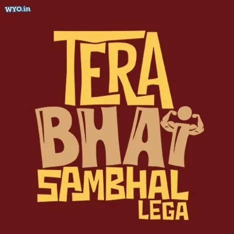Bhai Sambhal Lega | DesiWearShop