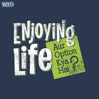 Enjoying Life | DesiWearShop