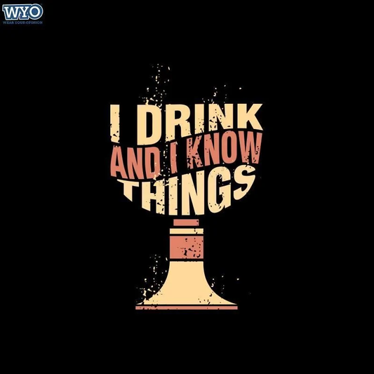 i-dring-and-i-know-things