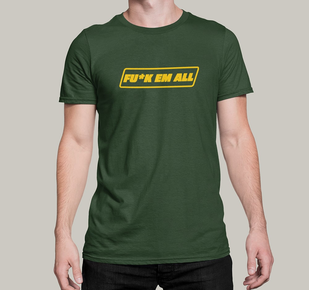 Fuck EM ALL - View 3 | DesiWearShop