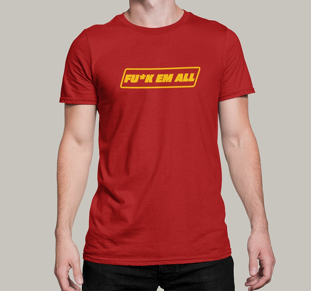 Fuck EM ALL - View 2 | DesiWearShop