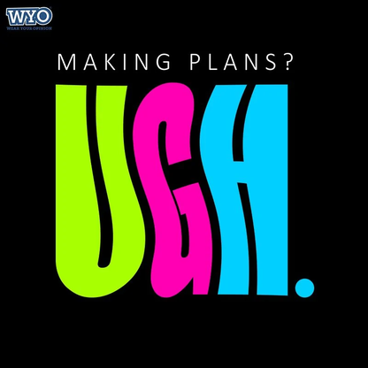 ugh-makin-plans-design-image_1